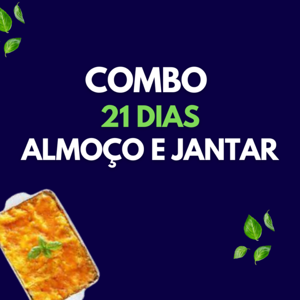 21 Dias Almoço e Jantar
